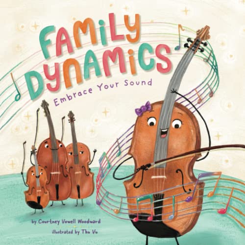 Family Dynamics: Embrace Your Sound by Four Hearts Books