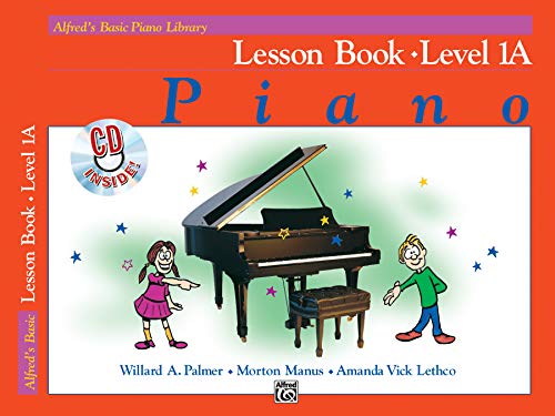 Alfred's Basic Piano Library Lesson Book, Bk 1A: Book & CD (Alfred's Basic Piano Library, Bk 1A) from Alfred Music