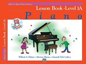 Alfred’s Basic Piano Course: Lesson Book 1A