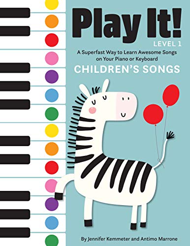 Play It! Children's Songs: A Superfast Way to Learn Awesome Songs on Your Piano or Keyboard by Graphic Arts Books