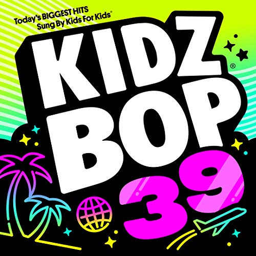 Kidz Bop 39 by Kidz Bop