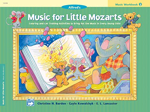 Music for Little Mozarts Music Workbook, Bk 2: Coloring and Ear Training Activities to Bring Out the Music in Every Young Child (Music for Little Mozarts, Bk 2) by Alfred Music