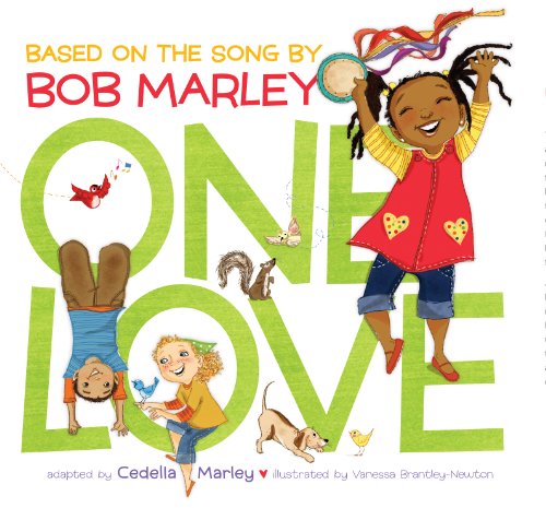 One Love: (Multicultural Childrens Book, Mixed Race Childrens Book, Bob Marley Book for Kids, Music Books for Kids) from Chronicle Books LLC