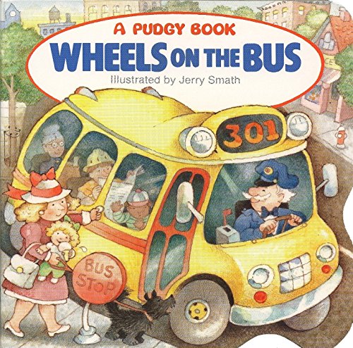 The Wheels on the Bus (Pudgy Board Book) by Grosset & Dunlap