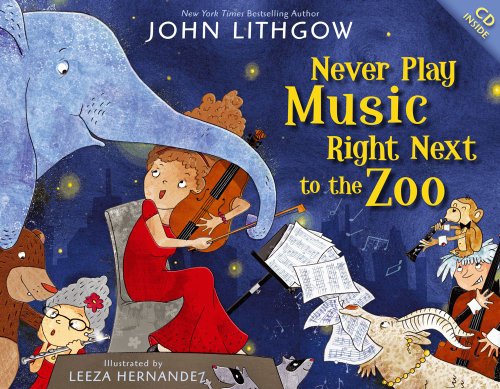 Never Play Music Right Next to the Zoo by Simon & Schuster Books for Young Readers