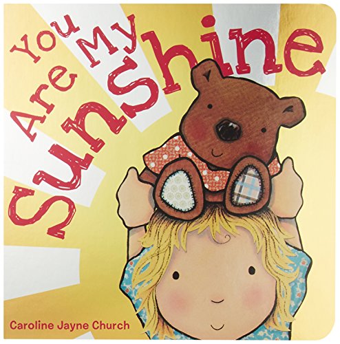 You Are My Sunshine (Caroline Jayne Church) from Cartwheel Books
