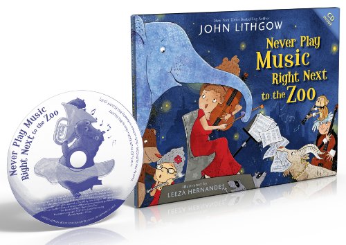 Never Play Music Right Next to the Zoo by Simon & Schuster Books for Young Readers