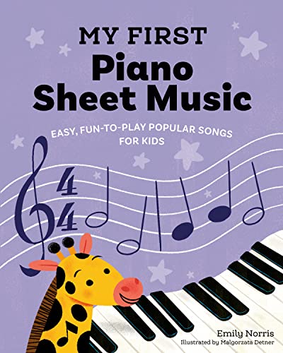 My First Piano Sheet Music: Easy, Fun-to-Play Popular Songs for Kids by Z Kids