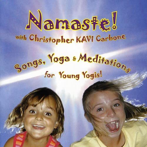 Namaste! Songs, Yoga & Meditations for Young Yogis, Children, & Families!