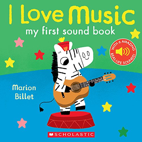 I Love Music: My First Sound Book: My First Sound Book from Cartwheel Books
