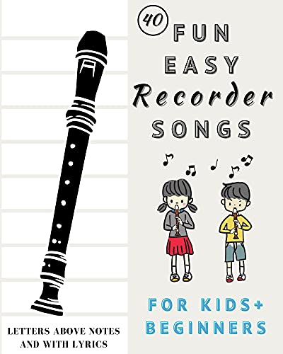 Fun And Easy Recorder Songs For Kids And Beginners: Easy To Play Recorder Classics (includes Fingering Chart) (Zoe's Fun Easy Recorder Songs) from 