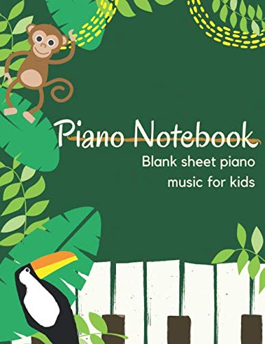 Piano Notebook-Blank Sheet Piano Music For Kids: Jungle Animal Book | 3 Stave Lined Manuscript Paper Gift For Piano Lovers, Students, & Teachers (8.5"x11" 100 Pages Wide Staff) from Independently published