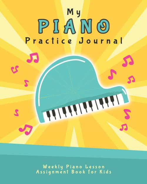 My Piano Practice Journal: Weekly Piano Lesson Assignment Book for Kids (Music Lesson Notebooks for Kids) by EDventure Learning LLC