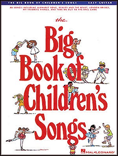 The Big Book of Children's Songs (Easy Guitar)