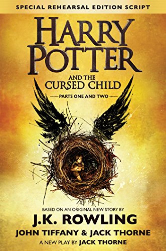 Harry Potter and the Cursed Child, Parts 1 & 2, Special Rehearsal Edition Script by Arthur A. Levine Books