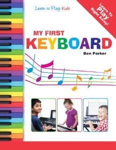 My First Keyboard - Learn To Play: Kids from Kyle Craig Publishing