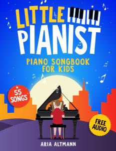 Kids' Beginner Piano Songbook for Little Pianists