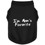 Soft Cotton Dog Shirt - I'm Mom's Favorite