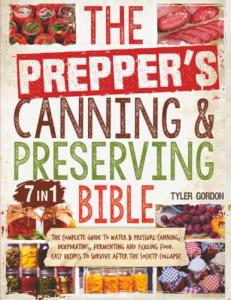Prepper's Guide to Canning and Food Preservation