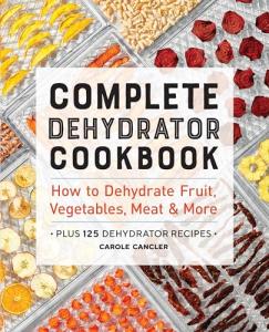 Ultimate Dehydrator Cookbook for Fruits, Veggies, and Meat