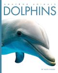 Dolphins: The Incredible Oceanic Creatures