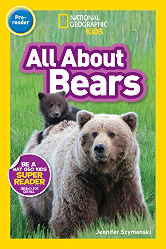 National Geographic Bears: All About Bears (Prereader)