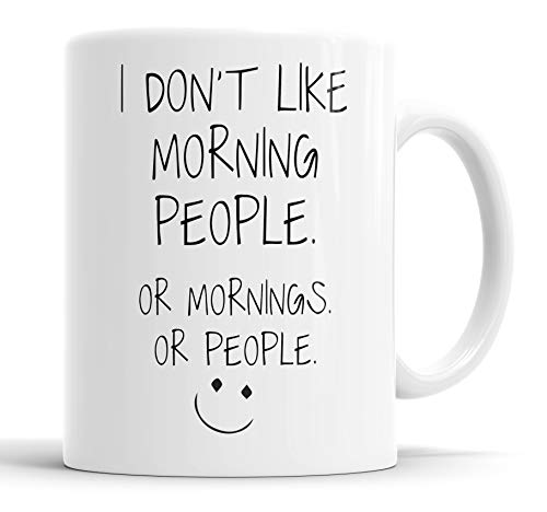 Faithful Prints I Don't Like Morning People Mug Sarcasm Sarcastic Funny, Humour, Joke, Friend, Work, Colleague Gift Cup Birthday Christmas, Ceramic Mugs