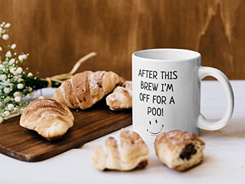 Stuff4 Funny Novelty Gifts for Men - After This Brew I'm Off for A Poo Mug - 11oz Ceramic Dishwasher Safe Premium Mugs, Silly Secret Santa Presents, Christmas Mugs for Adults, Birthday Poo Gift