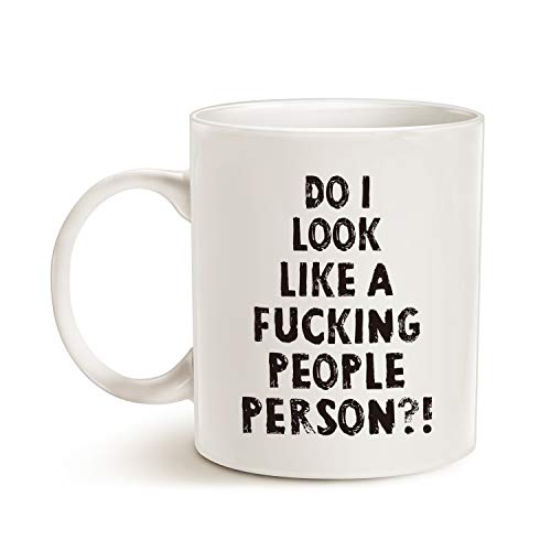 Funny Coffee Mug Christmas Gifts, Do I Look Like a People Person Best Friend Porcelain Cup, White 11 Oz