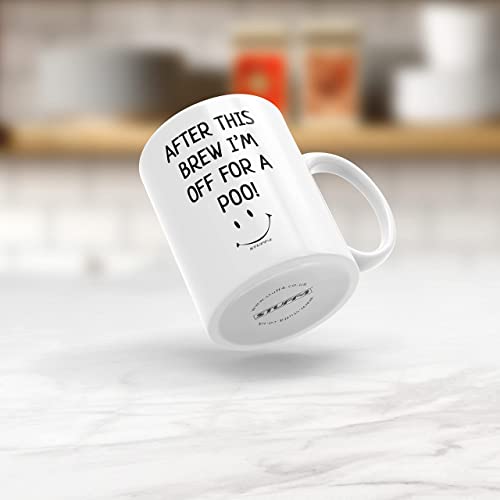 Stuff4 Funny Novelty Gifts for Men - After This Brew I'm Off for A Poo Mug - 11oz Ceramic Dishwasher Safe Premium Mugs, Silly Secret Santa Presents, Christmas Mugs for Adults, Birthday Poo Gift