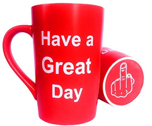 Funny Christmas Gifts Coffee Mug Have A Great Day Ceramic Cup Red, Office Cup and Birthday Gag Gifts, 12 Oz