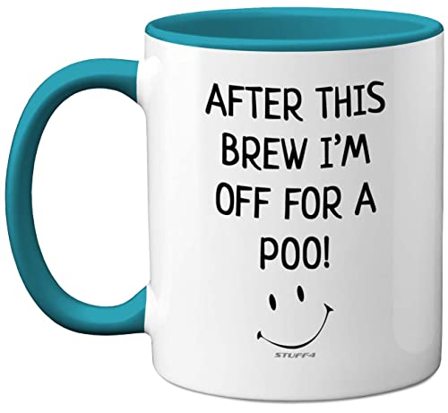 Stuff4 Funny Novelty Gifts for Men - After This Brew I'm Off for A Poo Mug - Silly Secret Santa Presents, Christmas Mugs for Adults, Birthday Poo Gift, 11oz Ceramic Premium Light Blue Mugs