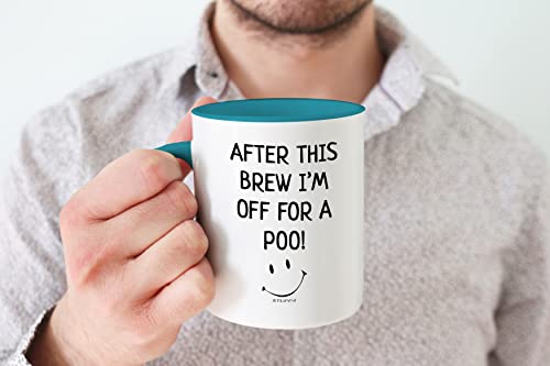 Stuff4 Funny Novelty Gifts for Men - After This Brew I'm Off for A Poo Mug - Silly Secret Santa Presents, Christmas Mugs for Adults, Birthday Poo Gift, 11oz Ceramic Premium Light Blue Mugs