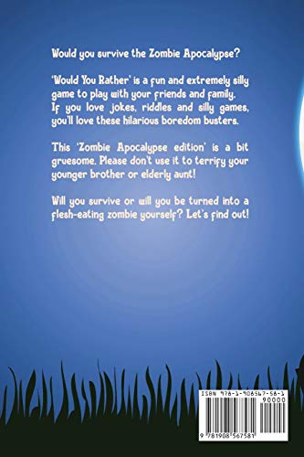 Would You Rather - Zombie Apocalypse Edition: Could You Survive A Zombie Apocalypse? Hypothetical Questions, Silly Scenarios & Funny Choices Survival Guide (Boredom Busters)