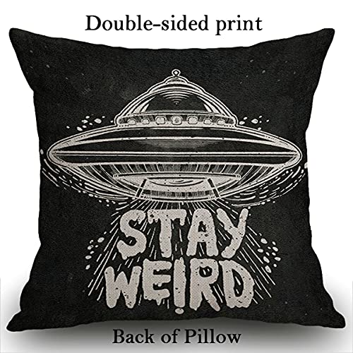 Smooffly Cushion Cover Stay Weird Quote Lettering Inspirational UFO - Soft Linen Pillow Case for Decorative Bedroom/Livingroom/Sofa/Farm House - Couch Pillow Cover 18x18 Inch 45 x 45 cm