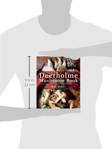 The Deerholme Mushroom Book: From Foraging to Feasting