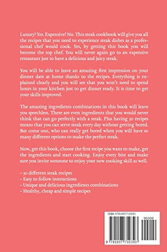 Simple Steak Recipes for a Luxury Feast: 30 Steak Recipes to Cook as a Pro Chef