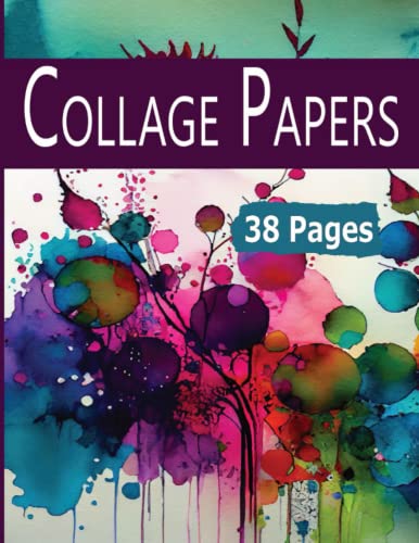 Collage Papers: 38 Pages Vibrant Watercolor For Art Journaling, Altered Books, Abstract Collage and Mixed Media Paper Crafts