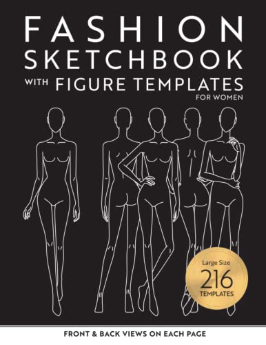Fashion Sketchbook With Figure Templates: Fashion Design Sketching Book with Large Female Front & Back Figure Templates for Beginners, Kids and Teens