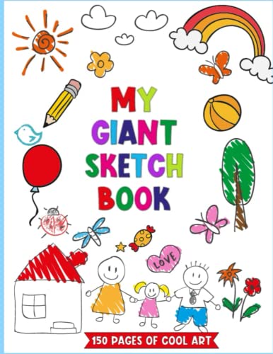 Giant Sketchbook for Kids, Large Blank Coloring Books - Journal Book for Girls and Boys - Drawing Pad Big Plain Paper - Art, Doodle and Drawing Book ... Pages - Suitable for All Ages (2-5 5-8 8-12)