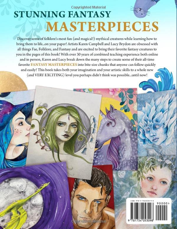 How to Draw and Paint Magical Mythical Creatures: A Step-By-step Fantasy Art Fan's Guide to Drawing and Painting Mythical Creatures in a Variety of Fun Art Mediums!