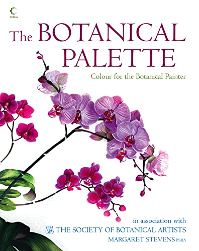 The Botanical Palette: Colour for the botanical painter