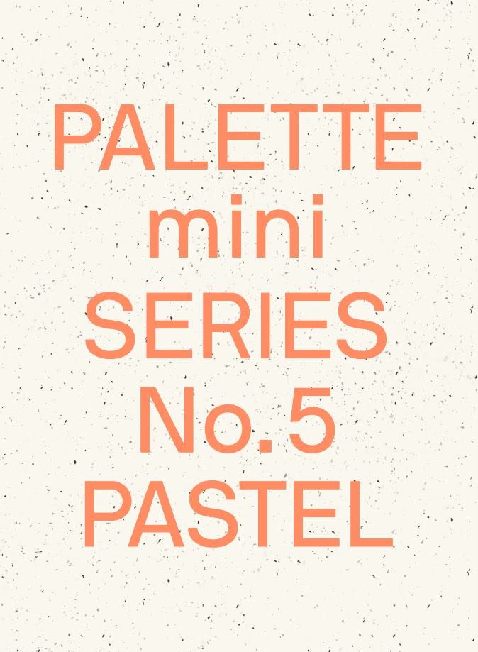 Palette Mini Series 05: Pastel: New light-toned graphics (Palette Mini, 5)