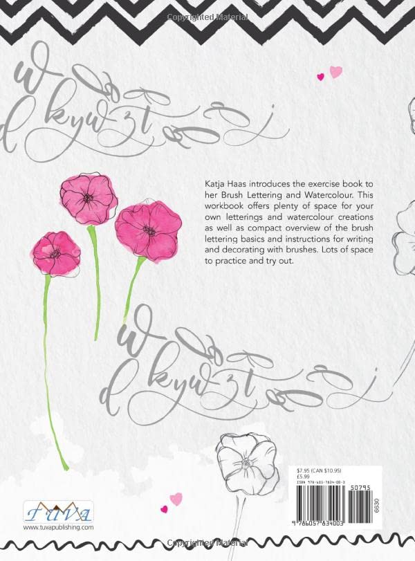 Brush Lettering and Watercolour: My Workbook: Nice Writing with Brush Pens and Creative Designing With Watercolour Paints