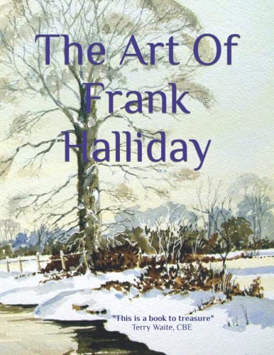The Art Of Frank Halliday: A Brush With Art