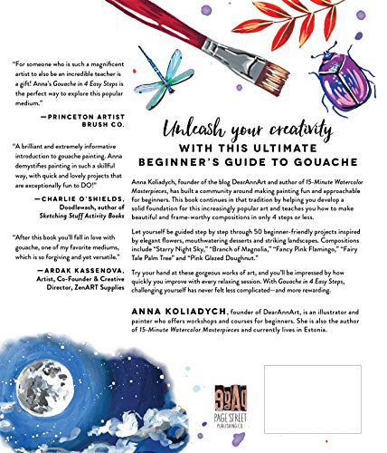 Gouache in 4 Easy Steps: A Beginner's Guide to Creating Beautiful Paintings in No Time