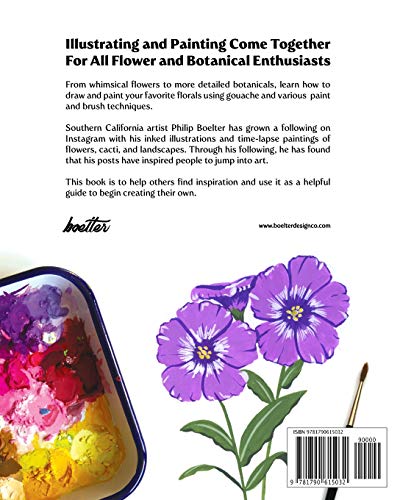 How To Draw & Paint Botanicals + Flowers: A Step-by-Step Guide To Illustration & Gouache Painting