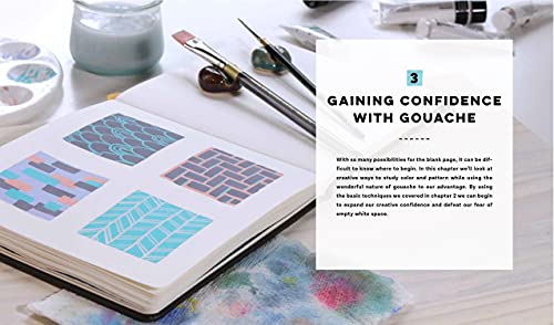Creative Gouache: A Step-By-Step Guide to Exploring Opaque Watercolor - Build Your Skills with Layering, Blending, Mixed Media, and More: 4 (Art for Modern Makers)