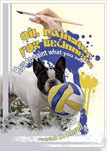 Oil Painting for Beginners: How to paint what you see