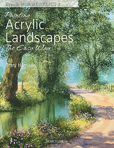 Painting Acrylic Landscapes the Easy Way: Brush with Acrylics 2: 02